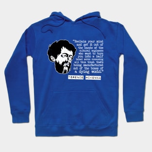 Terence McKenna "Reclaim Your Mind" Quote Hoodie